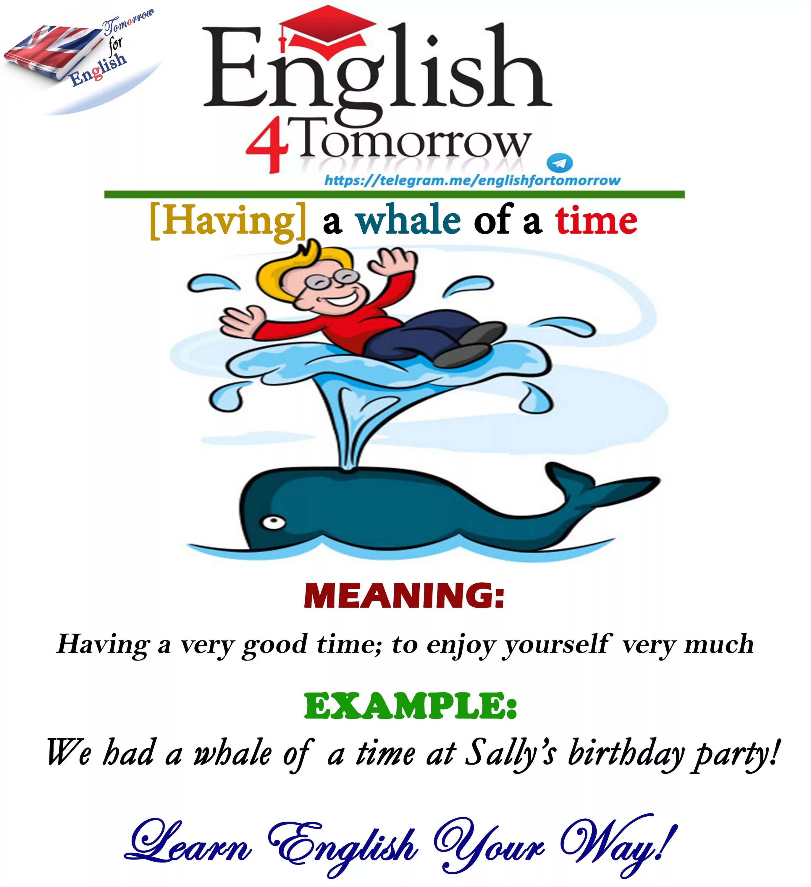 Are you having a good time перевод. Have a Whale of a time идиома. Идиомы. Идиомы на английском. Английский язык. Идиомы.