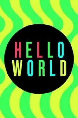 Hello world i. Hello World. Hello World надпись. Принт Хеллоу ворлд. Hello World на hello World.