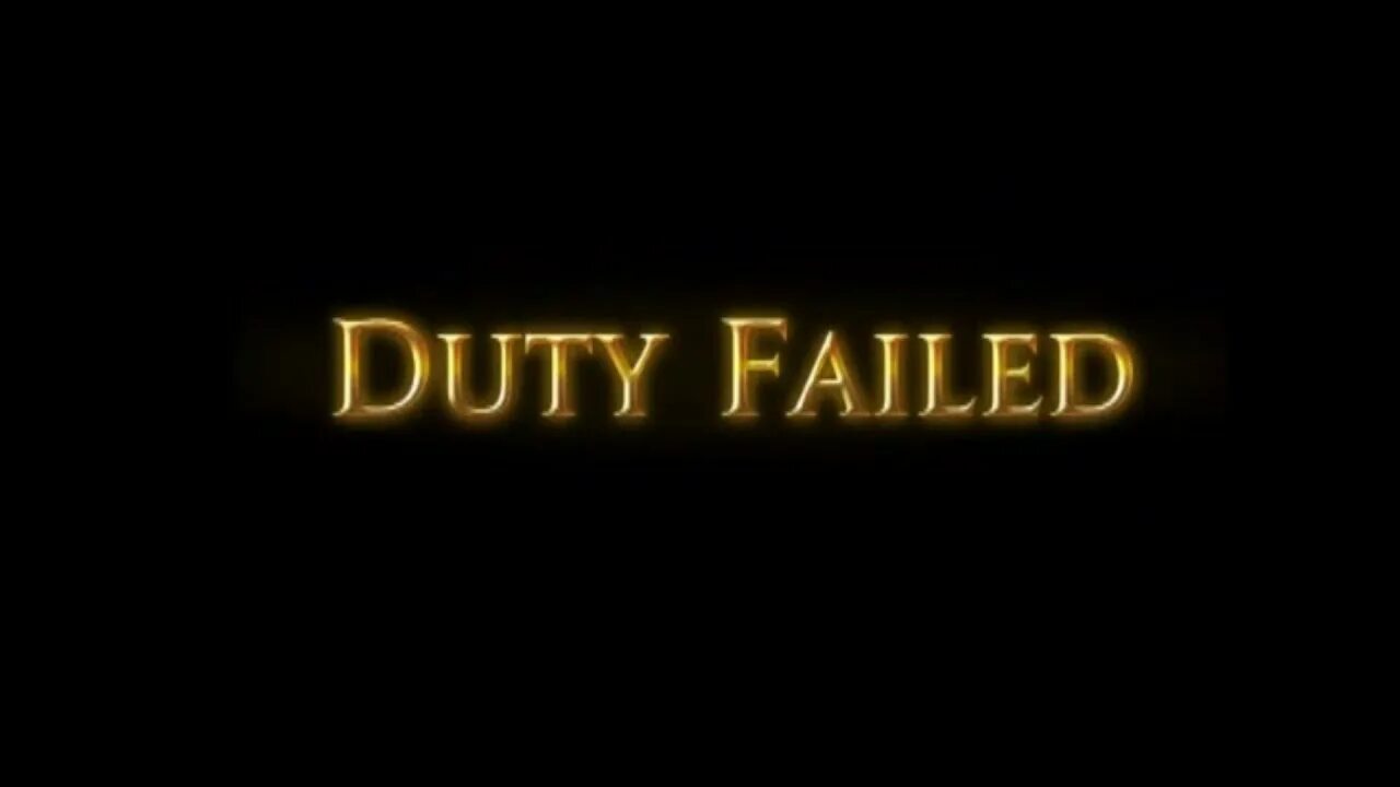 Duty failed.