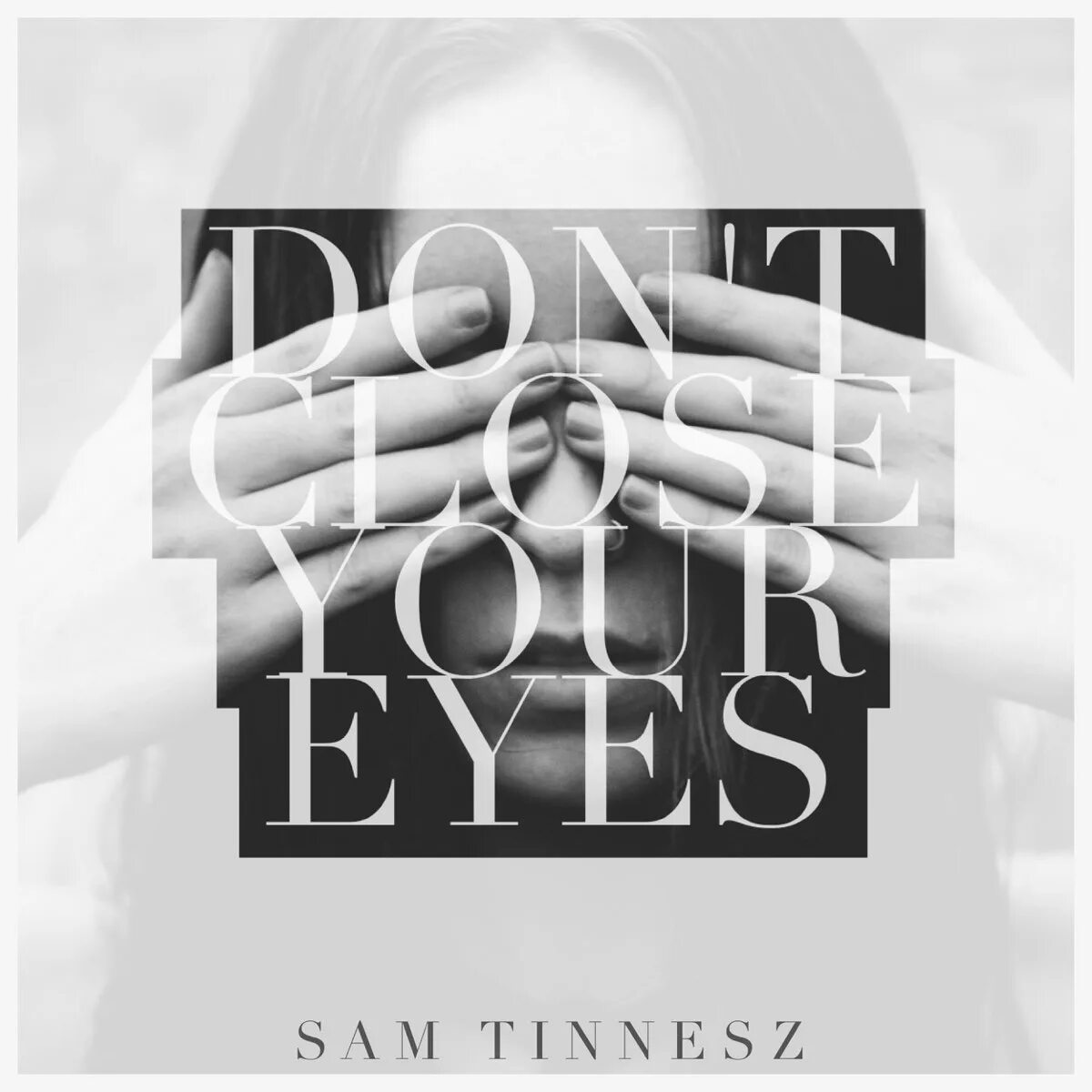 Close your eyes come to me. Sam-Tinnesz-ready-Set-Lets-go. Sam Tinnesz мерч. Don't close your Eyes. Sam Tinnesz логотип.