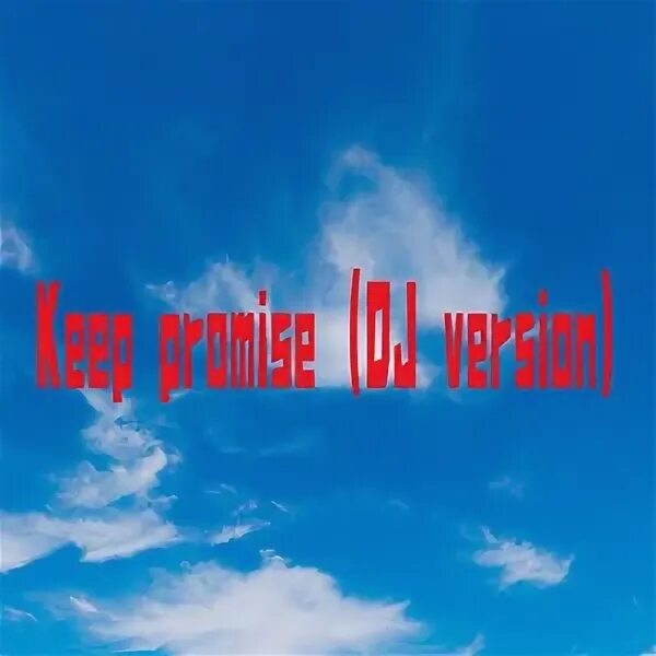 Keep promise. Keep promise