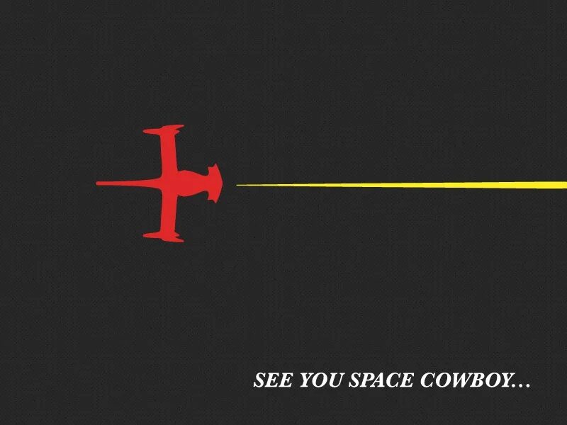 See you Space Cowboy. Ковбой Бибоп see you Space Cowboy. Ковбой Бибоп see you Space Cowboy обои. See you in Space Cowboy. See you space