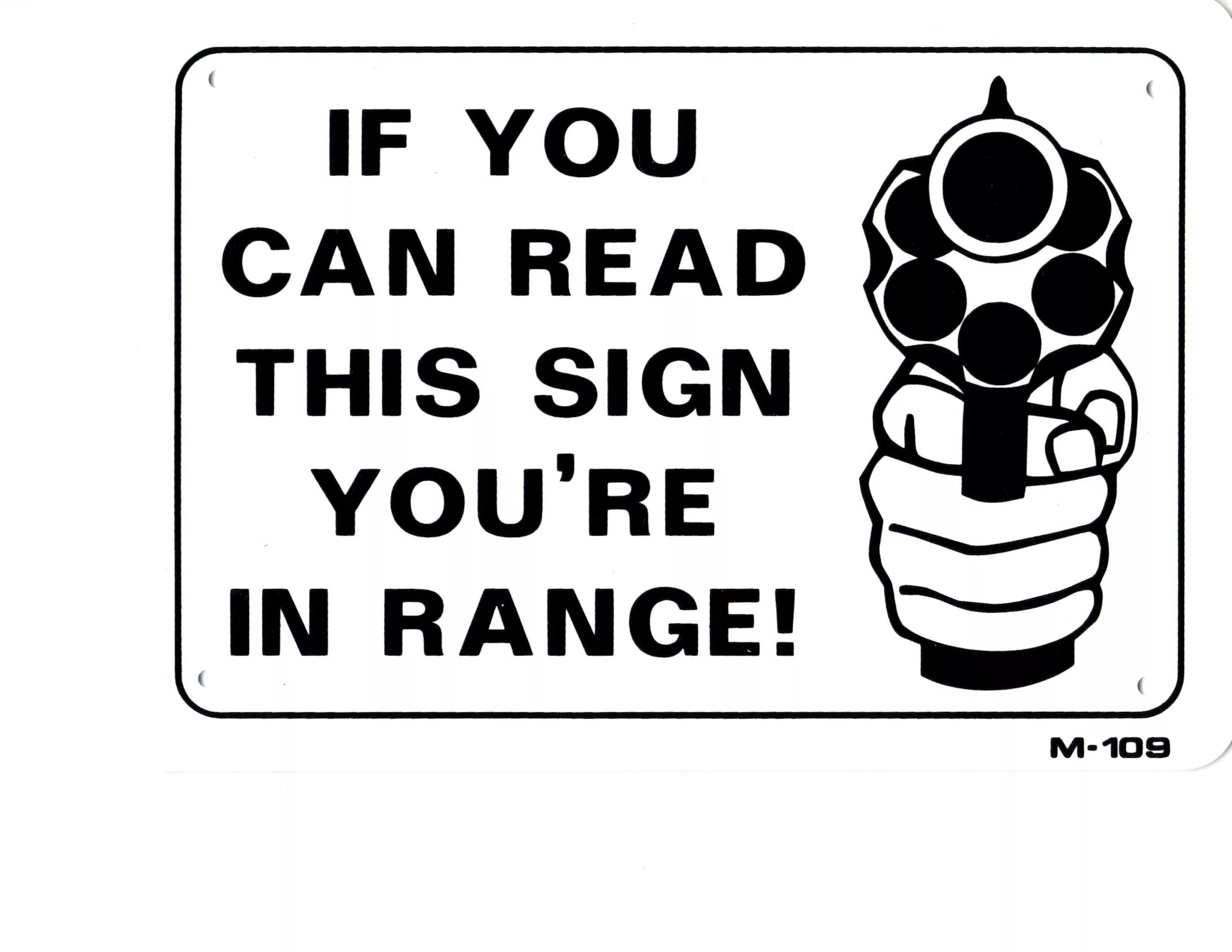 Can you read well. If you can read this. Read this sign. If you read this. If you can read this you are.