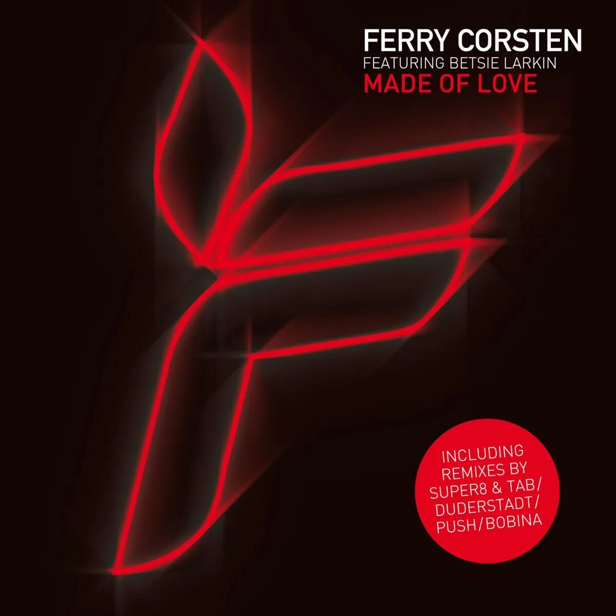 Featuring love. Made of Love Ферри Корстен. Ferry Corsten обложки альбомов. Ferry Corsten - made of Love (feat. Betsie Larkin). Ferry Corsten feat. Betsie Larkin - made of Love (Original Extended Mix).