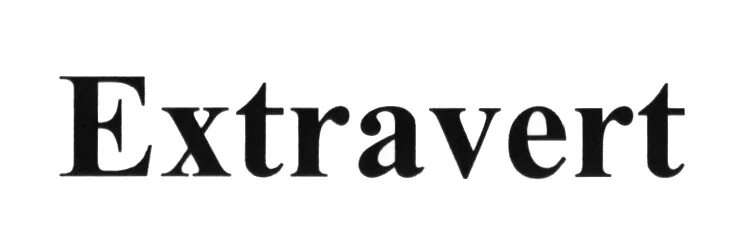 Extravert qualities are regarded highly in