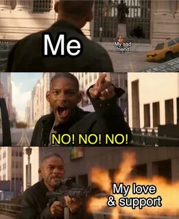 You are supporting me