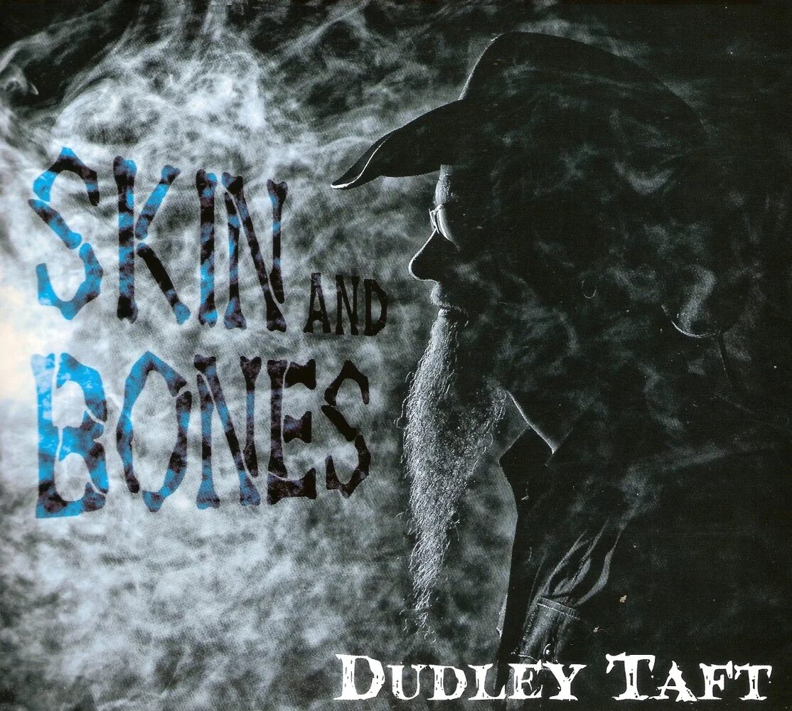 Dudley Taft. Skin and Bone. Dudley Taft Band discography. LP Death Valley. Skin and bones david