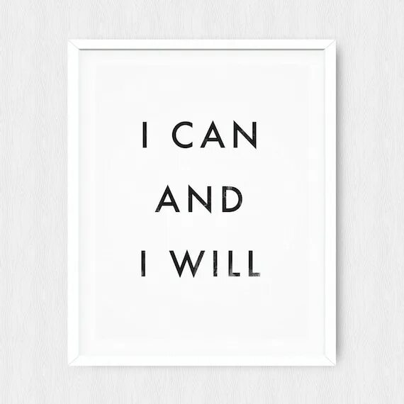 And i will. I can надпись. i can and i will. i can and i will обои. i can and i will. картинки.