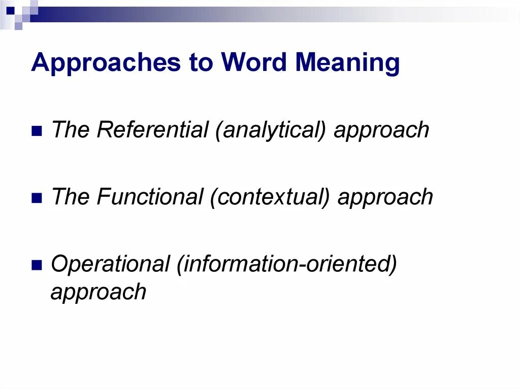 Different approaches. Referential approach. Functional approach to Word meaning. Functional approach. Referential approach to meaning.