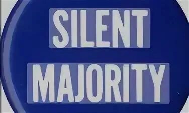 Silent majority. Silent majority