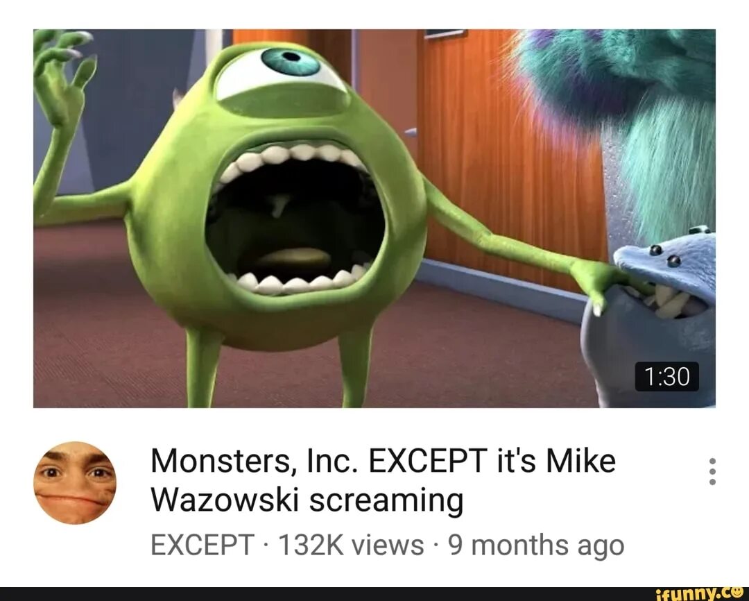 It s me mike. Mike Wazowski Scream. Майк Вазовский фото. Майк Вазовски Мем. Mike Wazowski Scream in seconds.