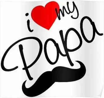 I love me papa