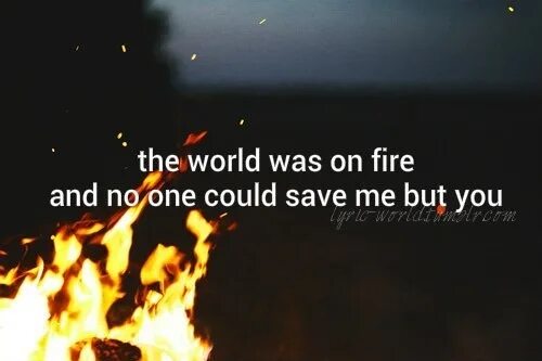 Fire on Fire текст. World was on Fire no one could save me but you. Слова Wicked game Stone Sour. Fire on Fire текст русскими буквами. Песня the world is mine