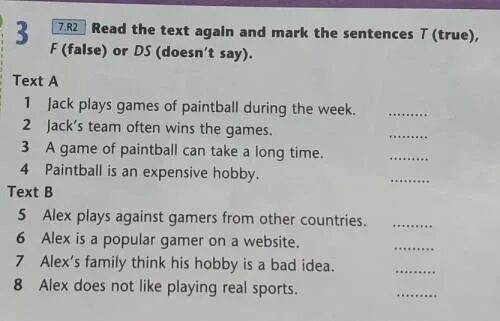 Read the text and Mark the sentences t true or f false. Read the texts and Mark the sentences t. Read again and Mark the sentences t true f false or DS doesn't say. Read the text and Mark the sentences t true or f false or doesn't say. 3 read again and choose