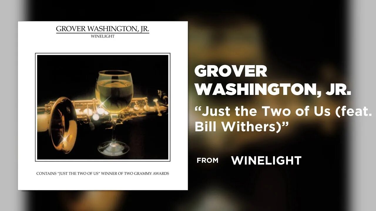 Grover washington jr just. Grover washington jr winelight. winelight гровер вашингтон. just the two of us grover washington, jr.. grover washington, jr. feat. bill withers just the two of us.