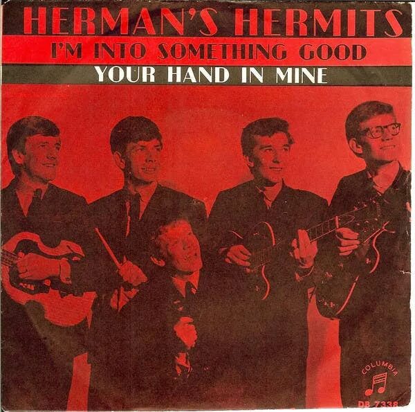 I m into something. Herman&#039;s hermits into something good. into something. the story of my life - song - herman&#039;s.