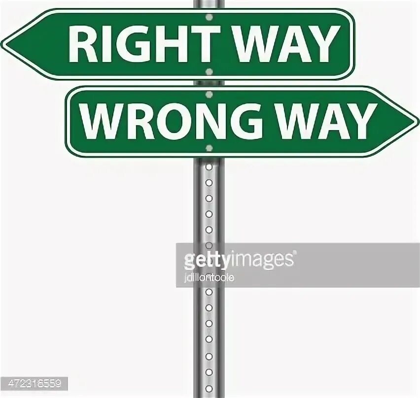 What is the right way to. Right and wrong way. april wrong way. right way перевод. way right view.