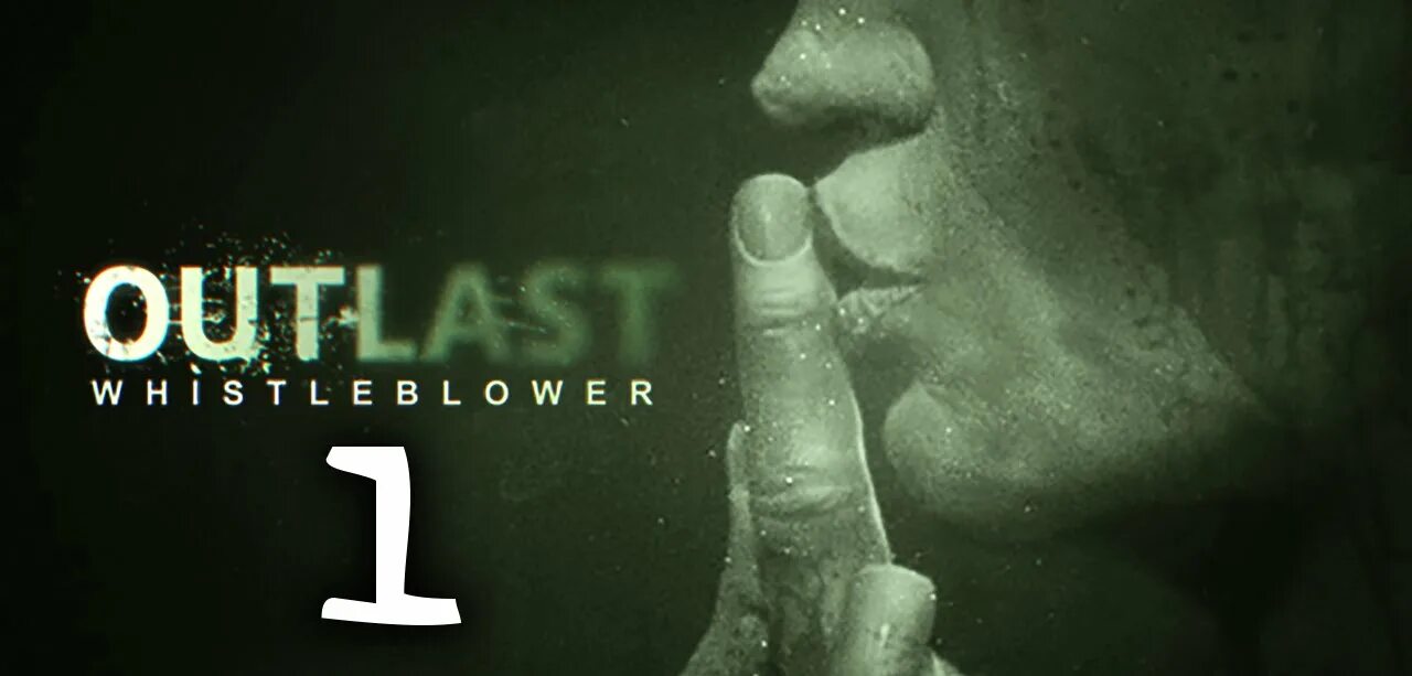 Outlast: whistleblower дополнение. Аутласт 1 осведомитель. Аутласт логотип. Outlast whistleblower прохождение. Whistleblower перевод.
