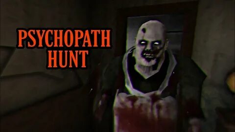 Скачай психопат хант 1