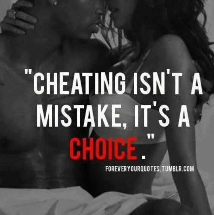 He doesn t love. Cheating quotes. Quotes about cheating. Quotes about relationships. Cheating by mistake.