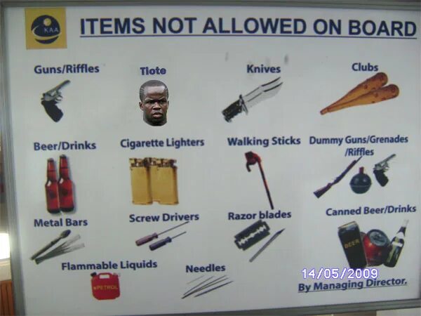 And what is not allowed. Take on board. things not allowed in luggage. you are not allowed. you are not allowed to.