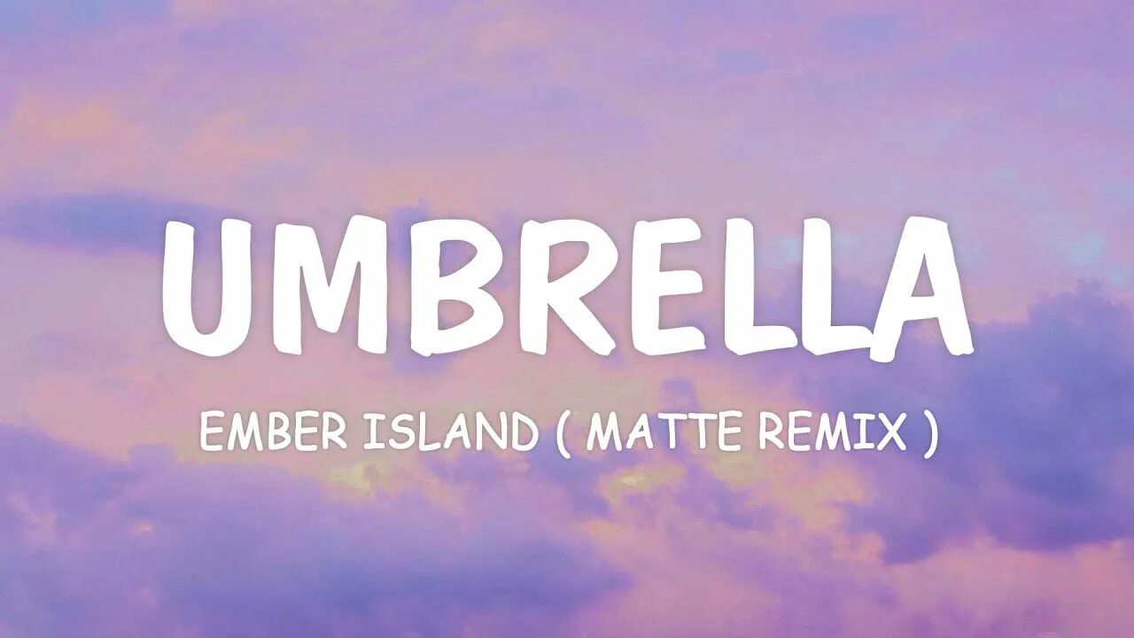 Umbrella ember Island. Umbrella Lyrics. Umbrella ember Island Worksheet. Daniel Cain feat. Ember Island Umbrella Hardstyle Version. Ember island