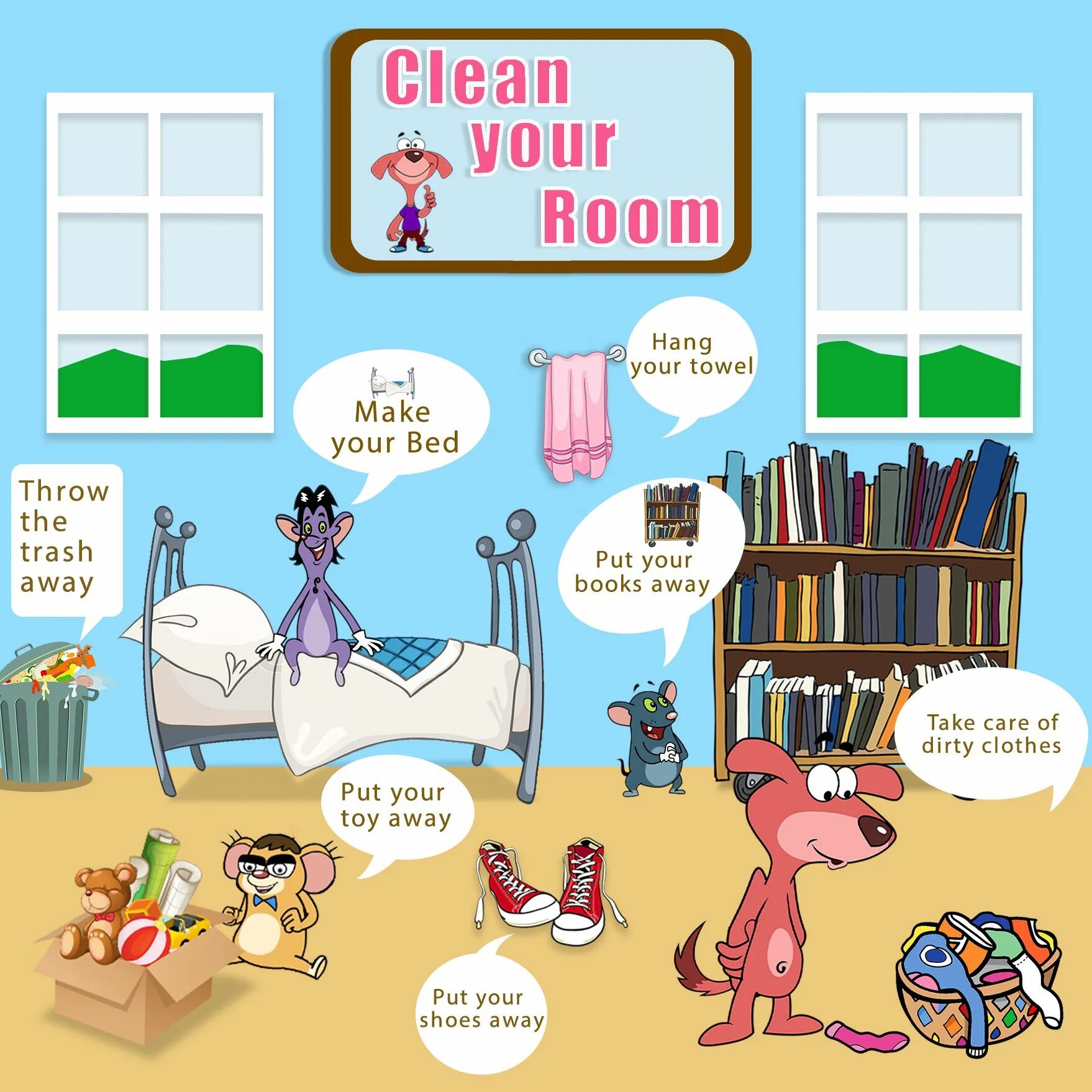 They clean their Rooms every week. Take your room