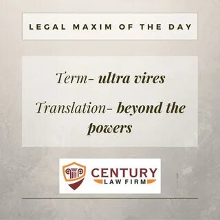 Term- ultra vires Translation- beyond the powers Definition-An act that req...