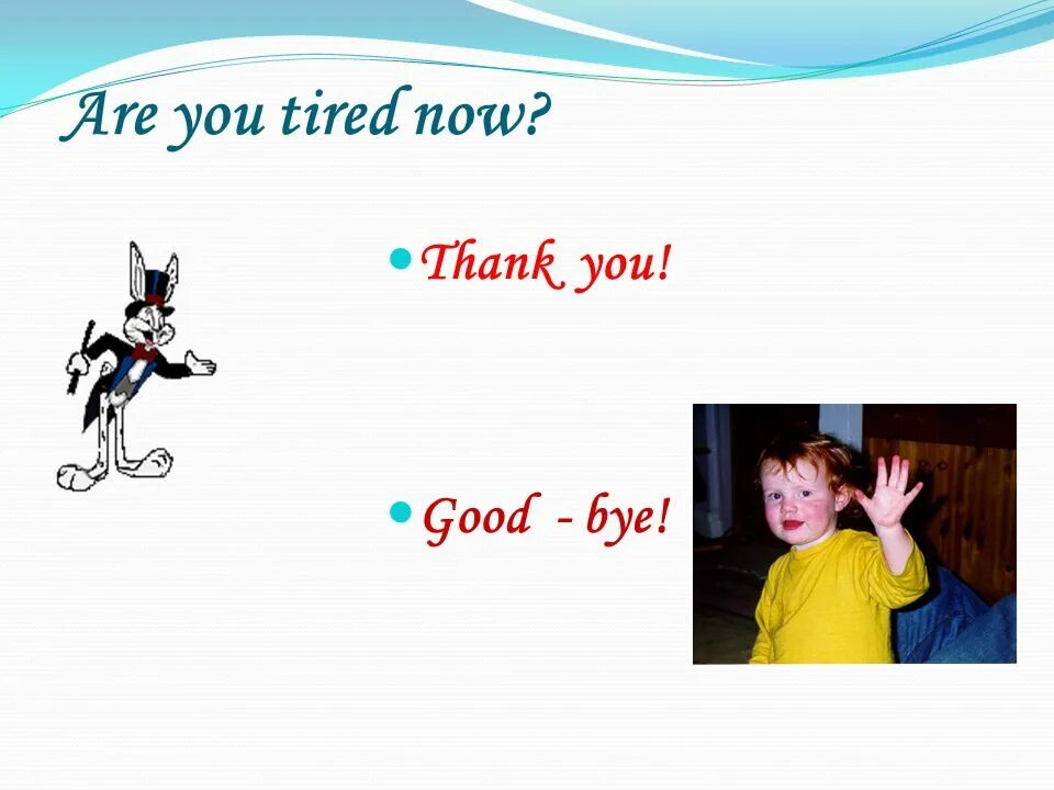 You tired yes i am. Are you tired. физкультминутка на английском. картинка are you tired. you were tired.