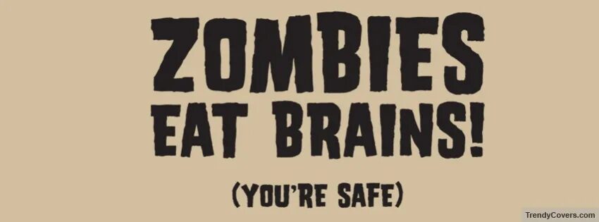 Eat your brains. The Zombies ate your Brains. NOOOOOOOOOTHE Zombies ate your Brains. You Brains eaten Zombies! Почему зелеными буквами.