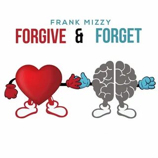 Forgive forget
