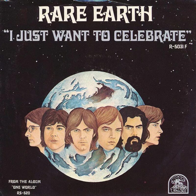 I just want to celebrate rare Earth. Rare Earth - you. Rare Earth группа с Мотауна. Just one Earth.