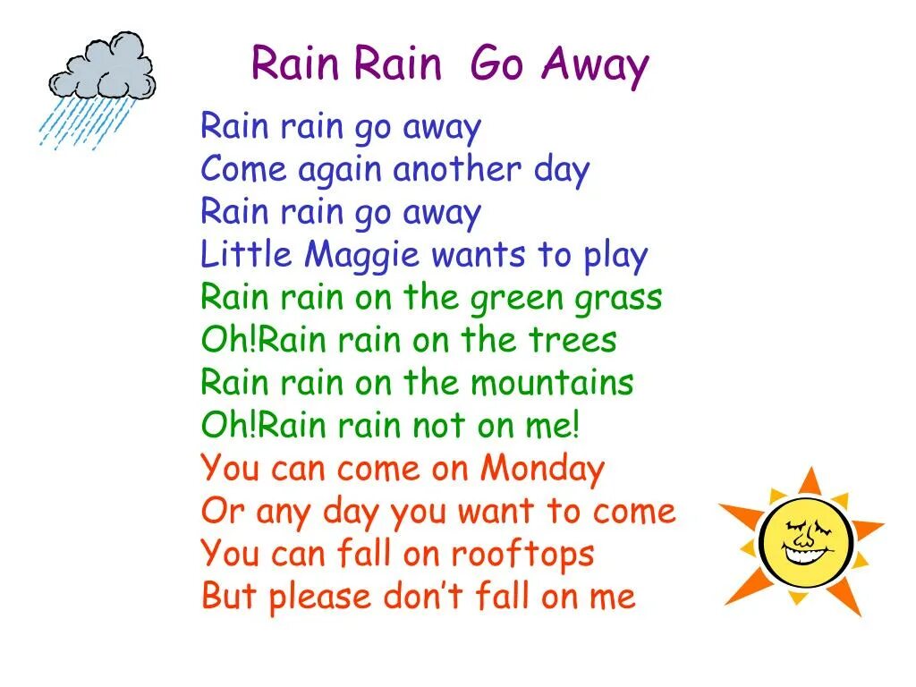 Песня rain rain rain на русском. Стихи про дождь на английском для детей. Песня Rain Rain go away. Стих на английском про дождик. Стих Rain Rain go away.