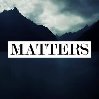 Matters слушать