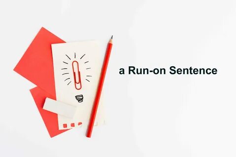 Run on sentences