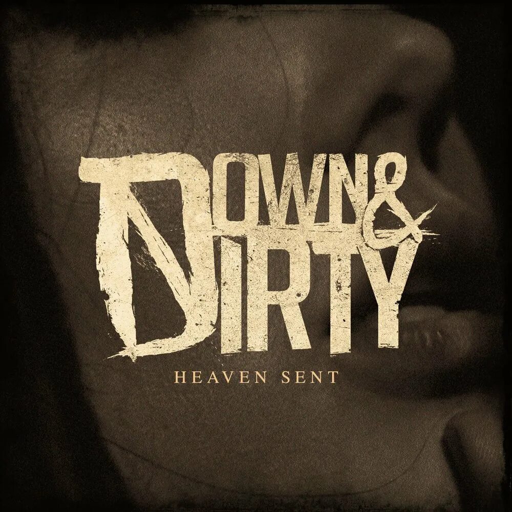 Getting down and dirty. Down and dirty heaven sent. down &amp; dirty - forever. dirty. move it down &amp; dirty.