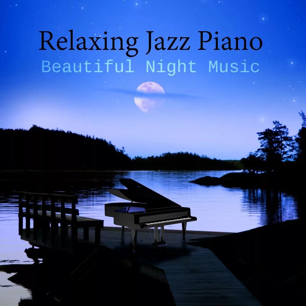 Релакс музыка на ночь. Relaxing Piano. Relaxing Piano Music. Relaxing Music Night. Piano Relaxation.