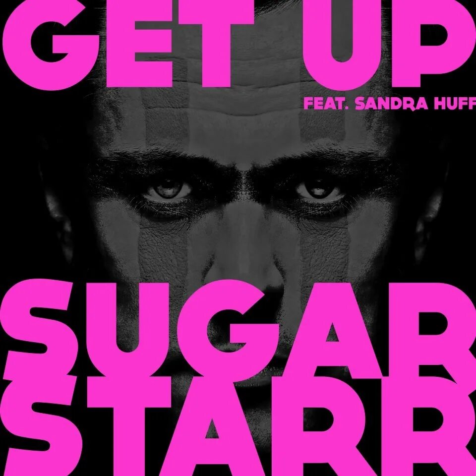 Sugarstarr feat. Sandra Huff get up (anton Liss Remix). Sugarstarr artist. Sesa Remix. KMC feat. Sandy - get better (Deepierro & Farukki Remix). M s i get it up