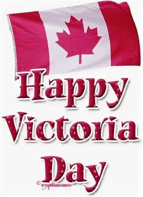 Victoria day in canada. Victoria day. День королевы виктории в канаде. Victoria day celebration. Victoria day canada.