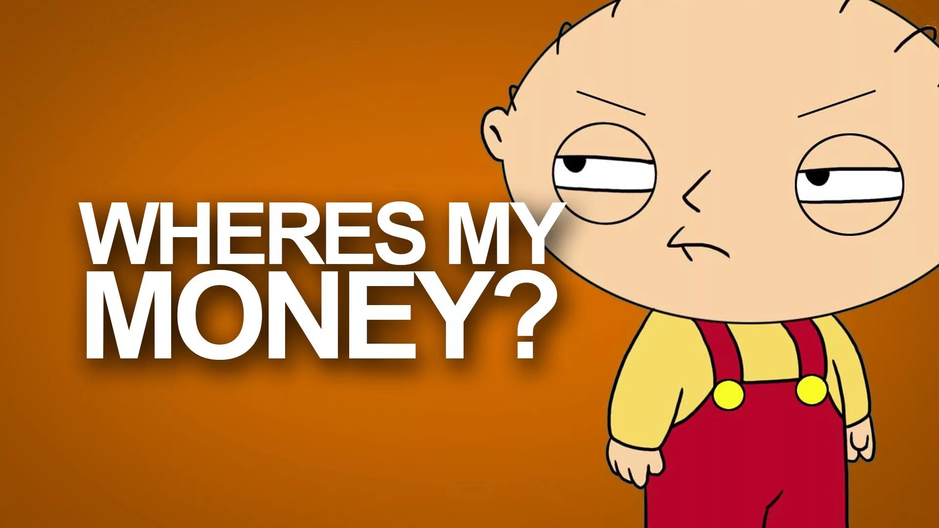 This is my money. Where is my money. стьюи. стьюи гриффин. where is my money мем.