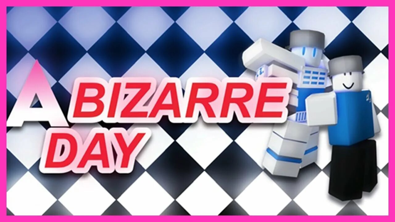 A bizarre day. A bizzare day. бизар дей. a bizzare day modded.