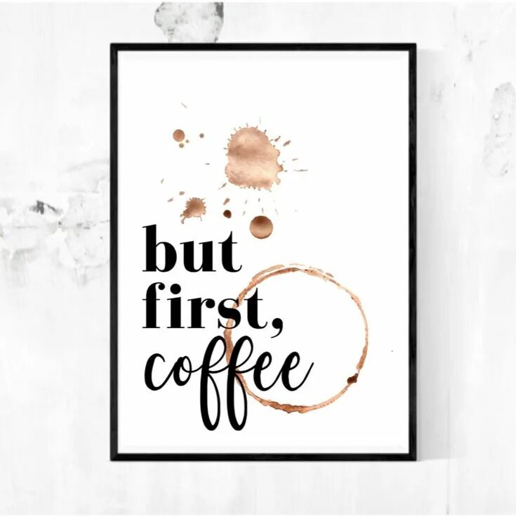 But first he. But first coffee. постер but first coffee.