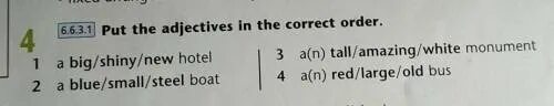Put the adjectives in the correct order a big shiny New Hotel. Put the adjectives in the correct order can. Correct order of adjectives. Put the adjectives in the correct order i bought Red.