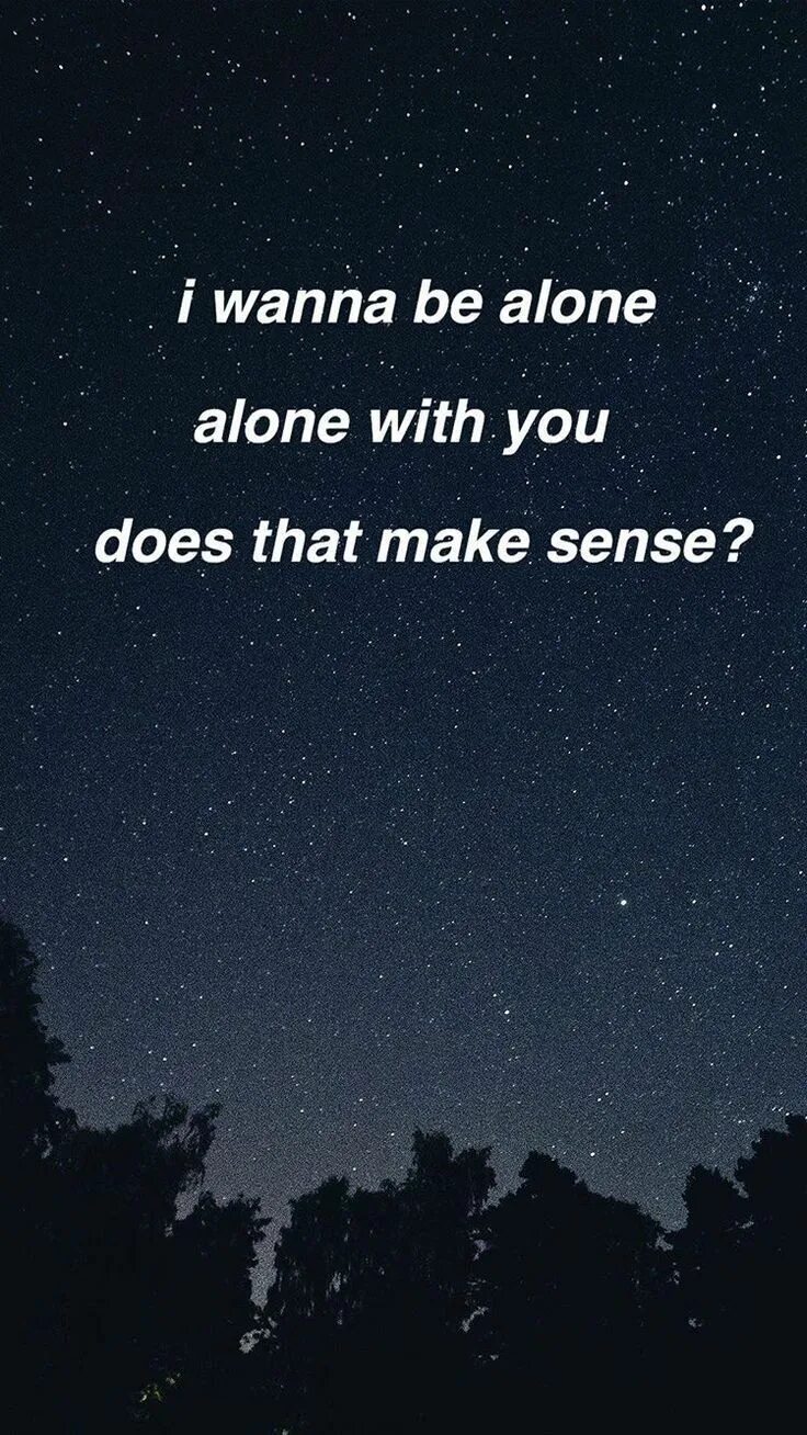 L was all alone on my own. Be alone. were you alone?.