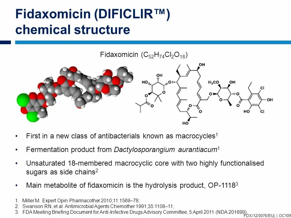 First structure. Фидаксомицин. Дифицид (фидаксомицин) -. Фидаксомицин производитель. Фидаксомицин механизм действия.