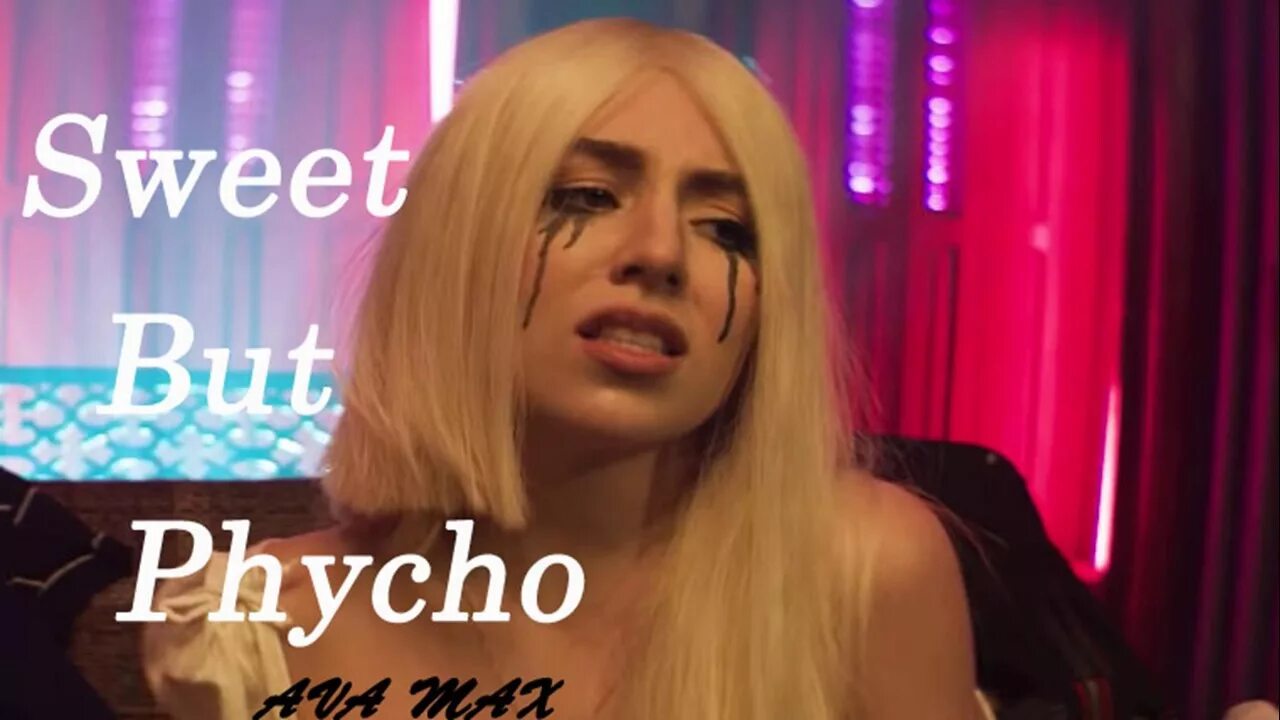 Sweet but psycho ava. ЭВА Макс певица. Sweet but Psycho Эйва Макс. Ava Max клипы. Ava Max Psycho.