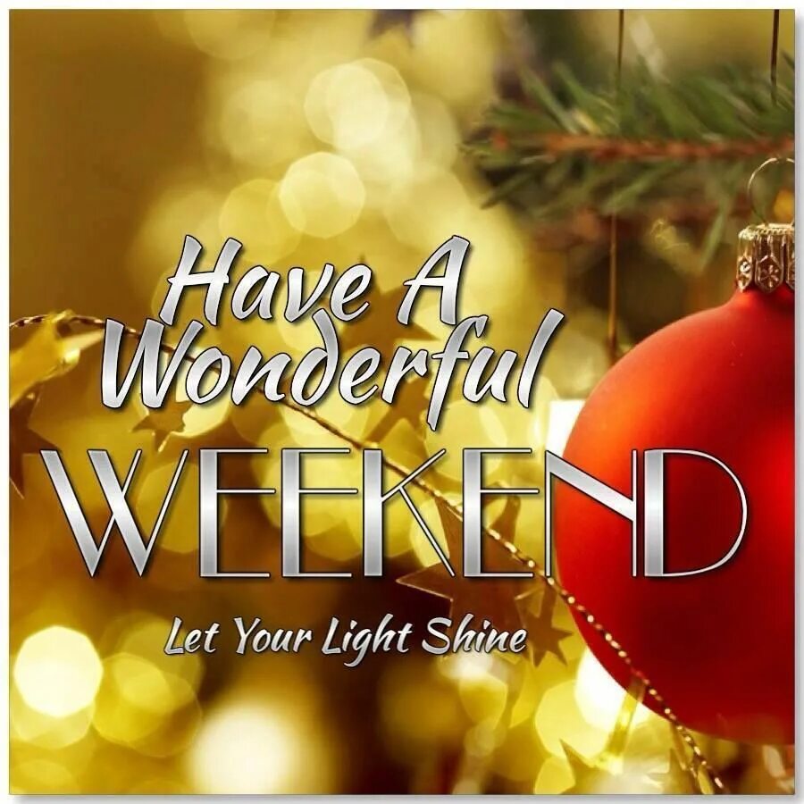 Moms weekend. Have a wonderful weekend. Happy weekend Christmas. Have a wonderful Christmas.