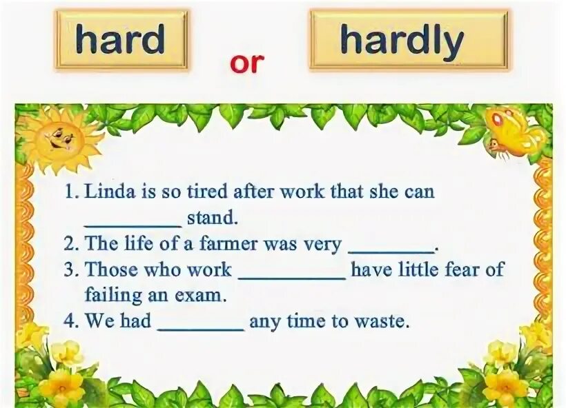 Work hardly or hard. Hard hardly. Употребление hard и hardly. Hard hardly упражнения. Разница между hard и hardly.