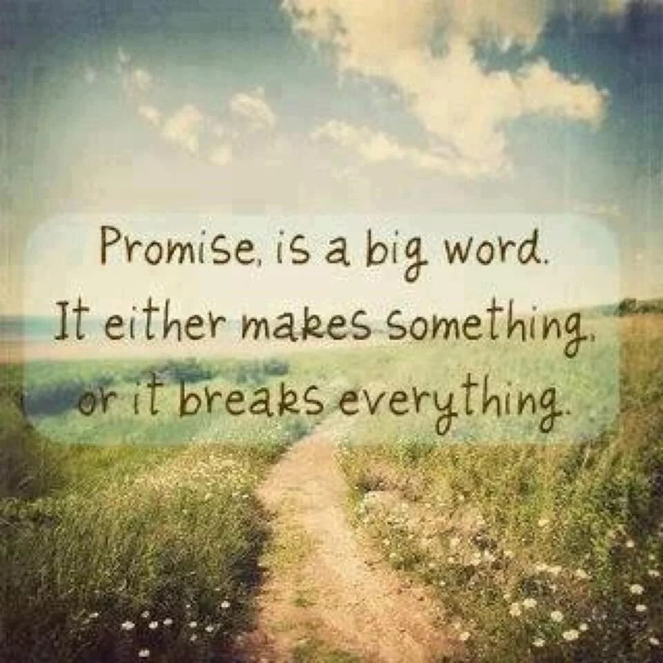 Цитаты Promise. Make a Promise. Keep a Promise quotes. Hope is not Promise quotes. Broken everything