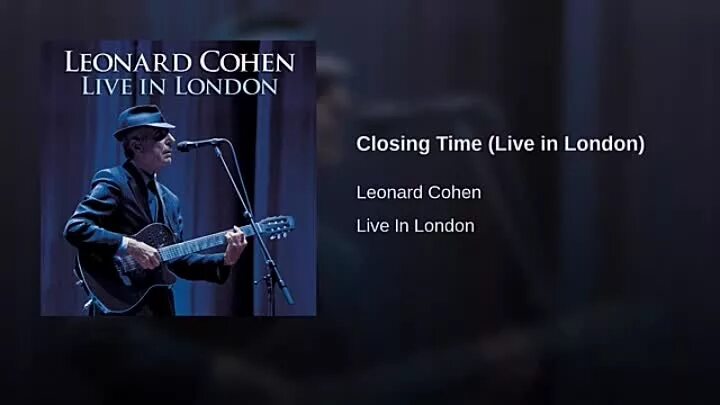 It s closing time. Leonard Cohen Hallelujah Live in London. Leonard Cohen - Live in London. Leonard Cohen - 2009 - Live in London.